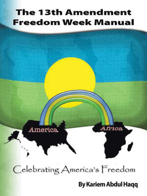 cover image of The 13Th Amendment Freedom Week Manual
